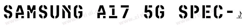 samsung a17 5g spec字体转换 samsung a17 5g spec字体转换